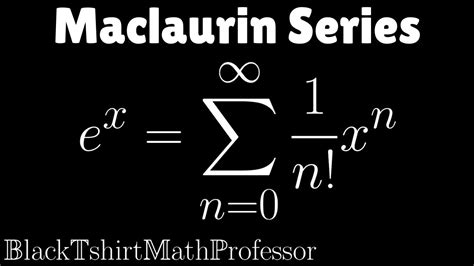 Maclaurin Series for e^x (Calculus 2) - YouTube