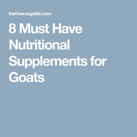 8 Must Have Nutritional Supplements for Goats (For the Healthiest Herd!) | Nutritional ...