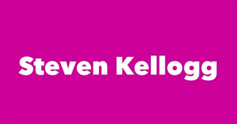 Steven Kellogg - Spouse, Children, Birthday & More