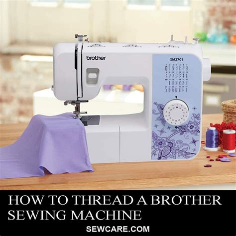 How to Thread a Brother Sewing Machine: Step-by-step Guide With ...