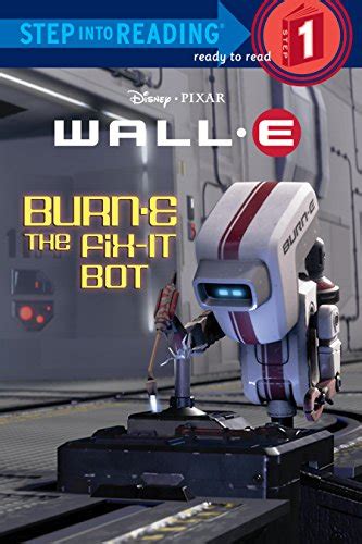 BURN-E the Fix-It Bot (Disney/Pixar WALL-E) (Step into Reading) eBook : Hammond, Katie, RH ...