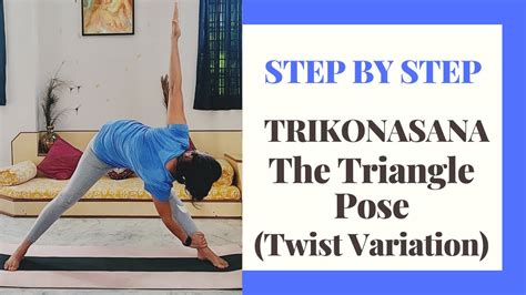 Trikonasana - Step by Step | Triangle Pose | Twist Variation - YouTube