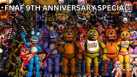 fnaf 9th anniversary special!!! - YouTube