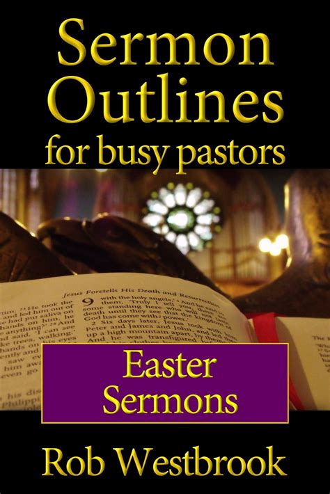 Sermon Outlines for Busy Pastors: Easter Sermons