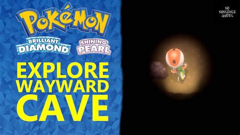 How to Explore Wayward Cave in Pokemon Brilliant Diamond & Shining ...