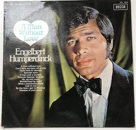 Engelbert Humperdinck - A Man Without Love - Amazon.com Music