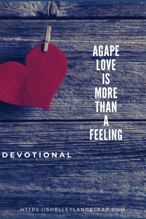 Agape Love Is More Than A Feeling - Devotional - Victorious Living | Devotions, More than a ...