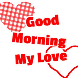 Good Morning My Love Gifs 8