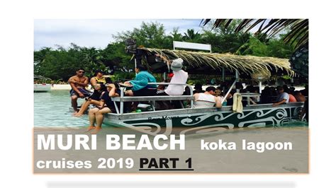 Koka Lagoon Cruises Raratonga Muri Beach 2019 part 1 - YouTube