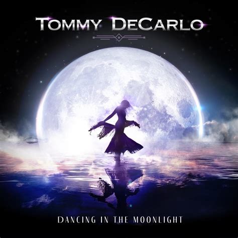 Tommy DeCarlo - Dancing in the Moonlight Lyrics and Tracklist | Genius