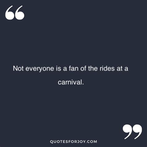 Entertaining Carnival Quotes For A Magical Experience