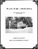 Wanatah Historical Society - Wanatah Indiana LaPorte County 46390 Cass Township Clinton Township ...