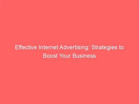 Effective Internet Advertising: Strategies To Boost Your Business - FroggyAds.com