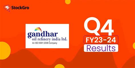 Discover Gandhar Oil Refinery Q4 results & analysis