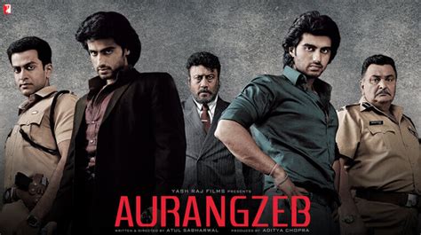 Aurangzeb Movie - Video Songs, Movie Trailer, Cast & Crew Details | YRF