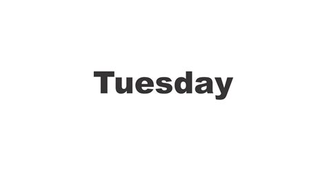 Tuesday - Tuesday - T-Shirt | TeePublic