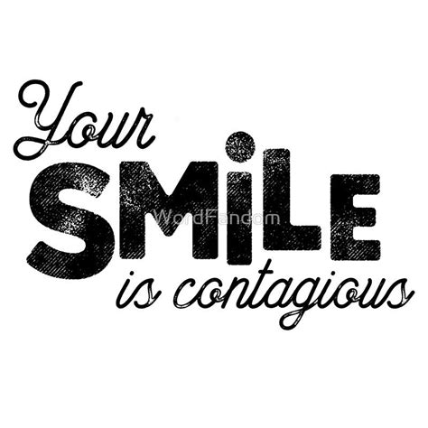 Your smile is contagious Art Print by WordFandom | Happy quotes smile, Reasons to smile quotes ...