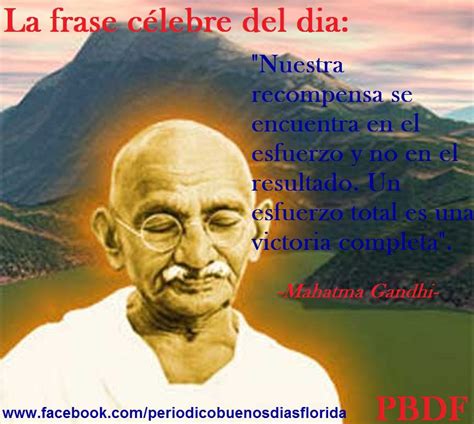 pensamientos y mas: La Frase Célebre del Día: "Mahatma Gandhi"