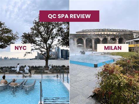 QC Spa NYC vs Milan: Full Review of What to Expect - Styled by Science