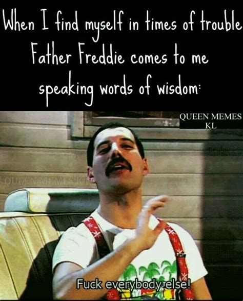 LOL Pics | Queen meme, Freddie mercury quotes, Freddie mercury