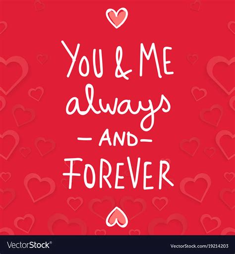 Valentine day you and me always and forever Vector Image