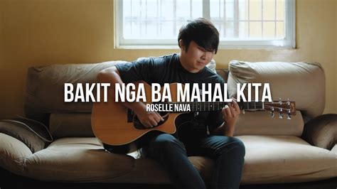 Bakit Nga Ba Mahal Kita (WITH TAB) Roselle Nava | Fingerstyle Guitar Cover | Lyrics - YouTube