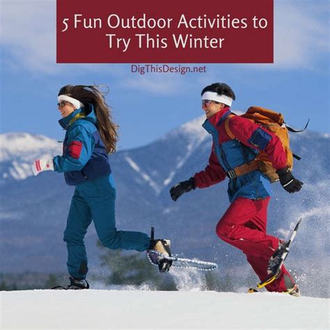 5 Fun Outdoor Activities to Try This Winter - Dig This Design