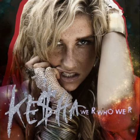 Kesha We Are Who We R Album