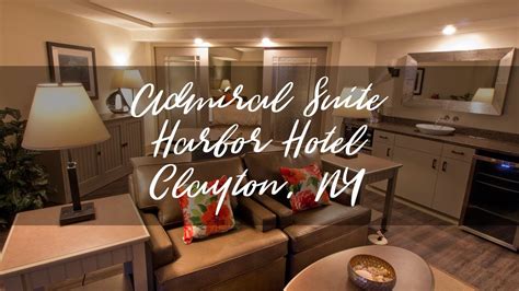 Admiral Suite - Clayton Harbor Hotel - 1000 Islands Harbor Hotel Room ...