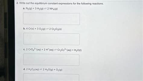 Solved Write out the equilibrium constant expressions for | Chegg.com