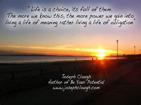 Life Is Full Of Choices - JC — Joseph Clough