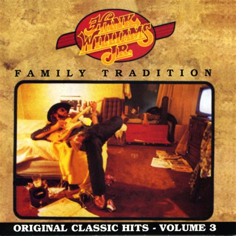 Songs Similar to Family Tradition by Hank Williams, Jr. - Chosic