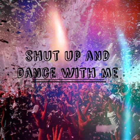 8tracks radio | Shut Up And Dance With Me (9 songs) | free and music ...