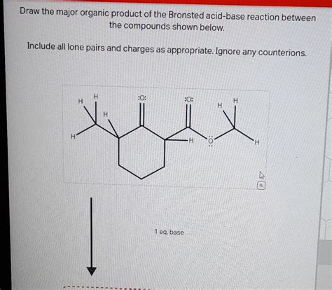 Solved Draw the major organic product of the Bronsted | Chegg.com