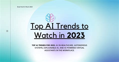 Top AI Trends To Watch In 2023 - Brain Pod AI