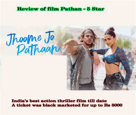 Review of film Pathan: India's best action thriller film till date - a ...