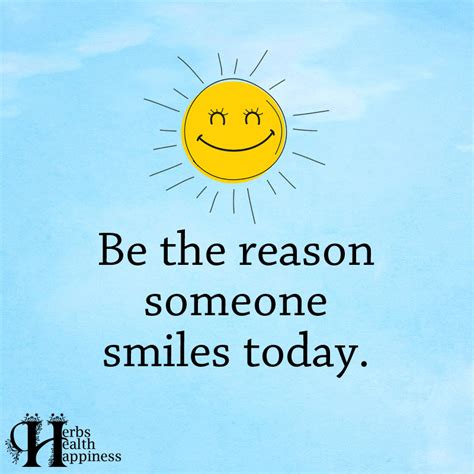 Be The Reason Someone Smiles Today - ø Eminently Quotable - Quotes - Funny Sayings - Inspiration ...