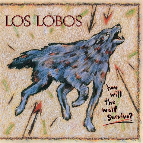 Los Lobos How Will The Wolf Survive? (LP) 180 g - Muziker