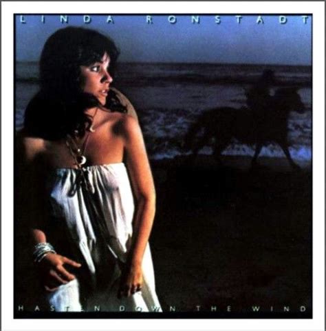 Linda Ronstadt: Hasten Down The Wind (1976) | Linda ronstadt, Linda ronstadt album covers, Rock ...