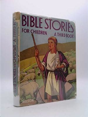 Bible Stories For Children A Third Book by Muriel J. Chalmers: Good ...