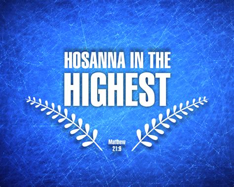 Christnology: Hosanna in the Highest