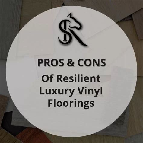 Pros and Cons of Resilient Luxury Vinyl Floorings