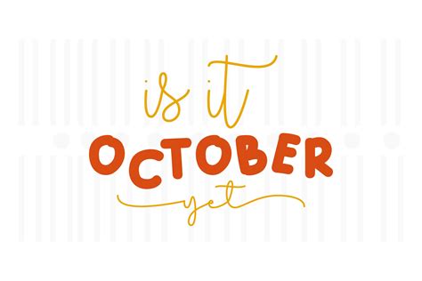 Is It October Yet,Fall Quotes,Autumn Svg Graphic by Svg Box · Creative Fabrica