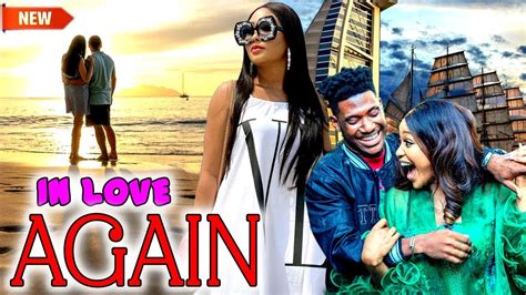 IN LOVE AGAIN NEW TRENDING NIGERIAN MOVIE 2023 -CHIDI DIKE, UCHE ...