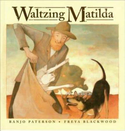 Waltzing Matilda by Banjo Paterson & Freya Blackwood - 9330303003158