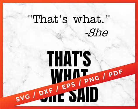 That's What She Said SVG What She Said for Cricut - Etsy