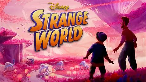 Disney's Strange World Teaser Trailer, Poster & Cast