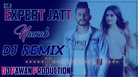 Expert Jatt Song Remix !! Hard Bass Mix !! Nawab New Latest Punjabi Song 2022 !! Dj Pawan Jaipur ...