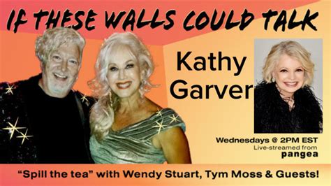 Kathy Garver Guests on “If These Walls Could Talk” With Hosts Wendy Stuart and Tym Moss 4/13/22 ...