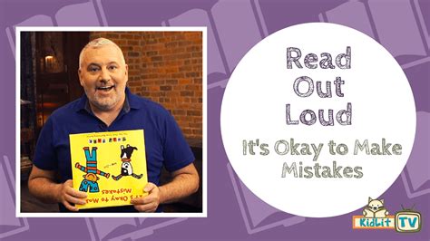 Read Out Loud | It’s Okay to Make Mistakes - KidLit TV